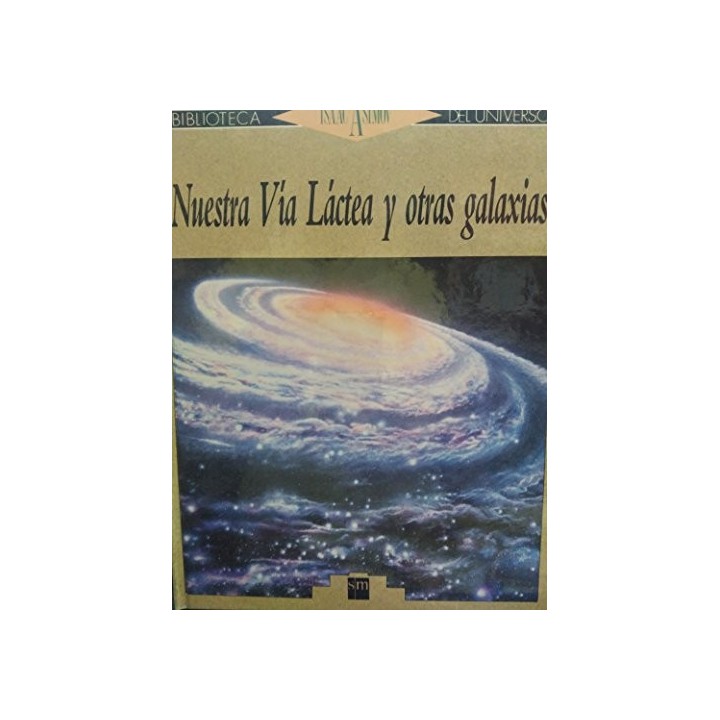 Nuestra Vía Láctea Y Otras Galaxias